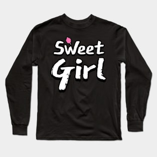 Sweet girl Long Sleeve T-Shirt